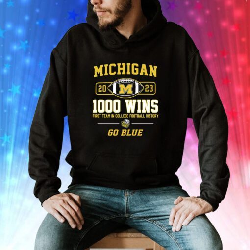 Michigan Wolverines 2023 1000 Wins First Team In College Football History Go Blue Sweatshirts