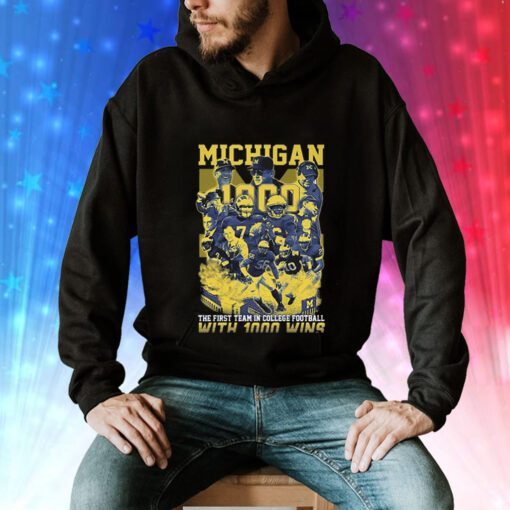 Michigan Wolverines The First Team In College Football With 1000 Wins Sweatshirts
