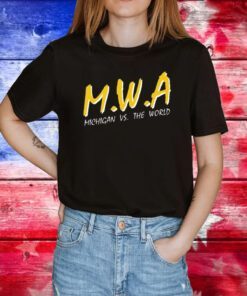 Official Mwa Michigan Vs The World T-Shirts