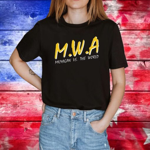 Official Mwa Michigan Vs The World T-Shirts