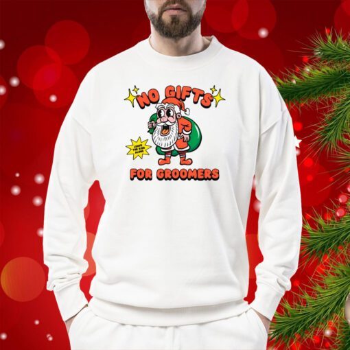 No Gifts For Groomers Christmas SweatShirt