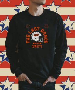 Oklahoma State Football The Last Dance SweatShirts