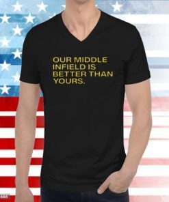 Our Middle Infield Is Better Than Yours SweatShirt