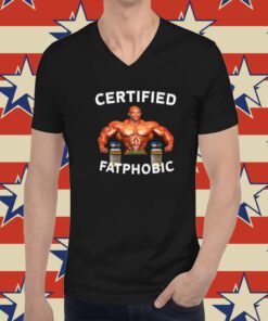 Ronnie Coleman Certified Fatphobic Tee Shirts