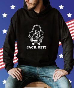 Rootin’ Tootin’ Jack Off Hoodie T-Shirt