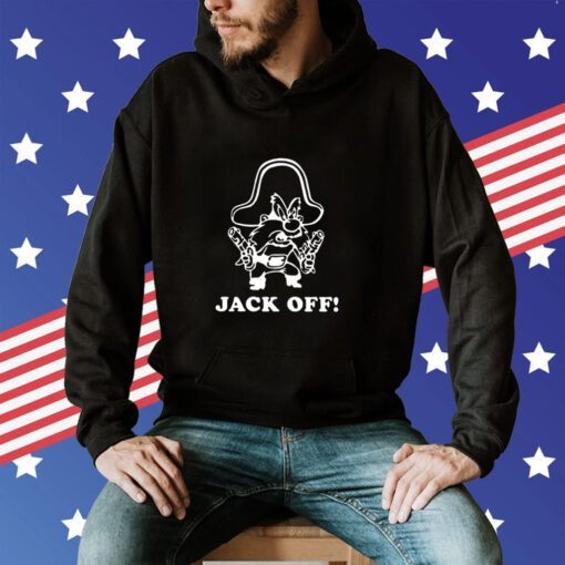 Rootin’ Tootin’ Jack Off Hoodie T-Shirt