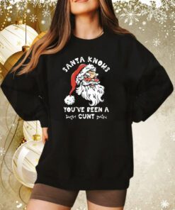 Santa Claus Knows You’ve Been A Cunt Christmas Sweatshirt