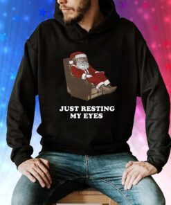 Santa Just Resting My Eyes Tacky Hoodie T-Shirts