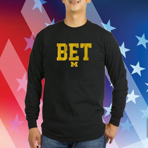 Sherrone Moore Michigan Bet Hoodie Shirt