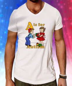 Shirtsthatgohard A Is For Autism Hoodie T-Shirts