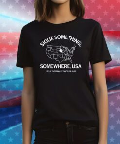 Sioux Something Somewhere USA T-Shirt