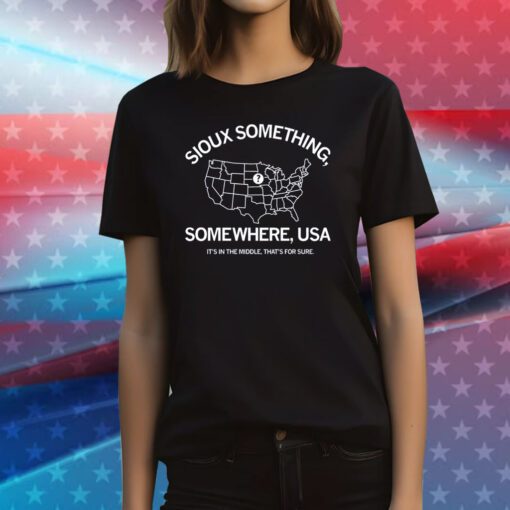 Sioux Something Somewhere USA T-Shirt