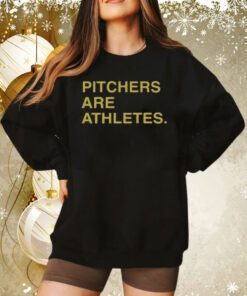 Stephen Schoch Pitchers Are Athletes Sweatshirt