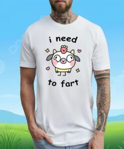 Stinky Katie I Need A Fart Tee Shirt