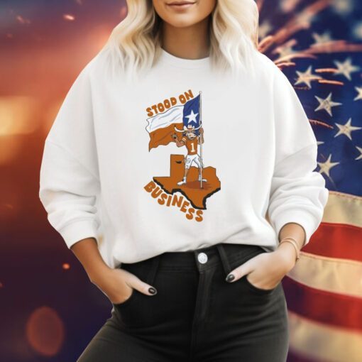 Stood On Business Texas Sweatshirt