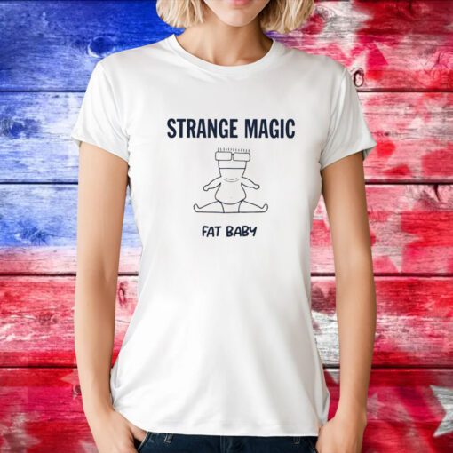 Strange Magic Fat Baby Hoodie TShirt