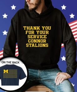 Thank You For Your Service Connor Stalions Hoodie T-Shirt