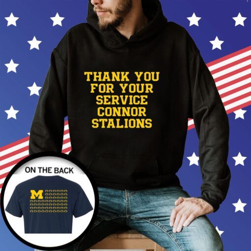 Thank You For Your Service Connor Stalions Hoodie T-Shirt