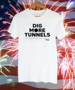 The Boring Company Dig More Tunnels T-Shirt