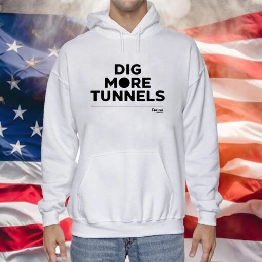 The Boring Company Dig More Tunnels Hoodie