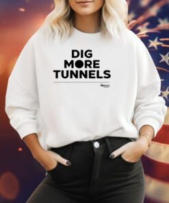 The Boring Company Dig More Tunnels Sweatshirt