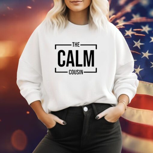 The Calm Cousin Sweatshirt