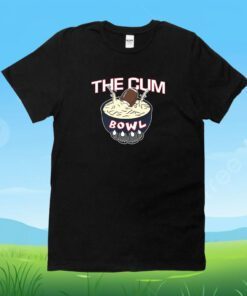 The Cum Bowl T-Shirt