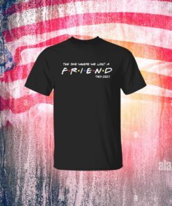 The One Where We All Lost A Friend Matthew Perry TShirts
