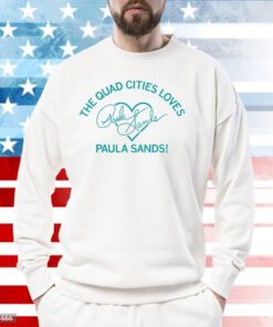 The Quad Cities Loves Paula Sands Sweatshirt