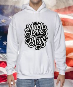 The Royal Rogue Much Love And Bliss Hoodie Shirt