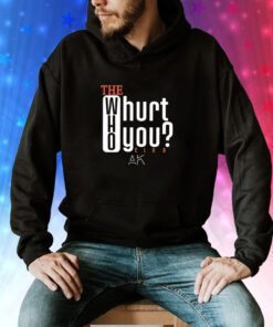 The Who Will Hurt You Club Sweatshirts