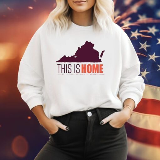 Virginia Tech Football Win This Is Home Sweatshirt