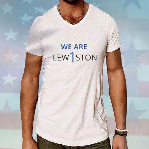 We Are Lewiston Hoodie T-Shirt