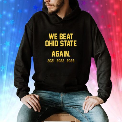 We Beat Ohio State Again 2023 Hoodie