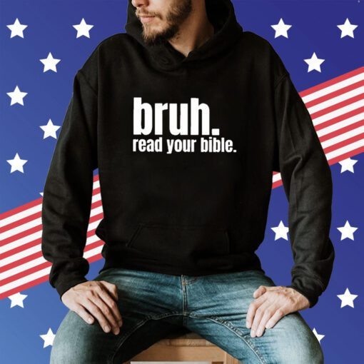 Casual Bruh Read Your Bible Hoodie T-Shirt