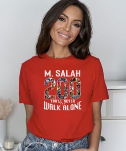 M Salah 200 Goal Youll Never Walk Alone Shirt