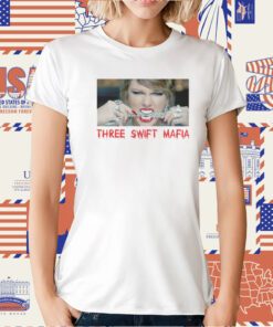 THREE SWIFT MAFIA 2024 SHIRT