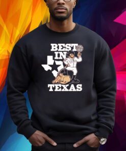 BEST IN TEXAS SHIRT