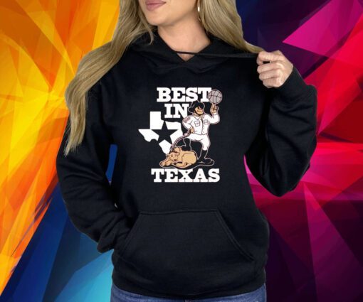 BEST IN TEXAS SHIRT