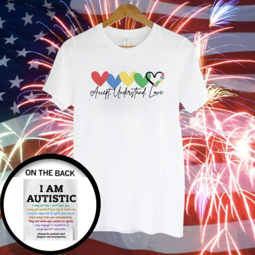 Accept Understand Love Please Be Patient Autism Awareness Printed TShirt