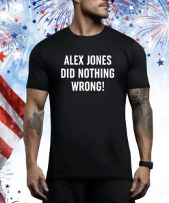 Alex Jones Did Nothing Wrong SweatShirts