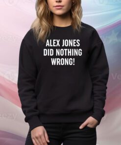 Alex Jones Did Nothing Wrong SweatShirt