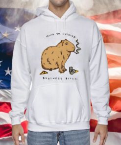 Capybara Mind Yo Fucking Business Bitch hoodie