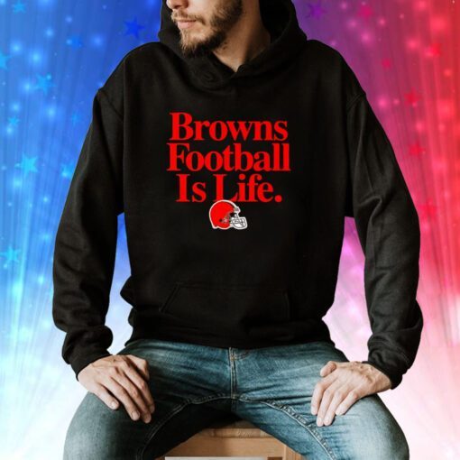 Cleveland Browns football is life Hoodie