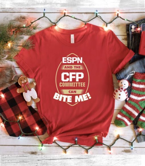 ESPN and the CFP Committee can BITE ME FL State College Shirt