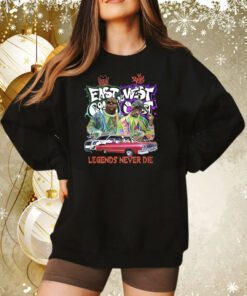 East Coast Vs West Coast Legends Never Die Sweatshirt