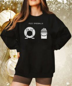 Feed Baseballs Sweatshirt