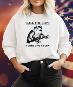 Frog Call The Cops I Don’t Give A Fuck Sweatshirt