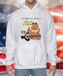 Garfield I’m From The Streets Of Lasagnales Hoodie