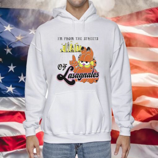 Garfield I’m From The Streets Of Lasagnales Hoodie